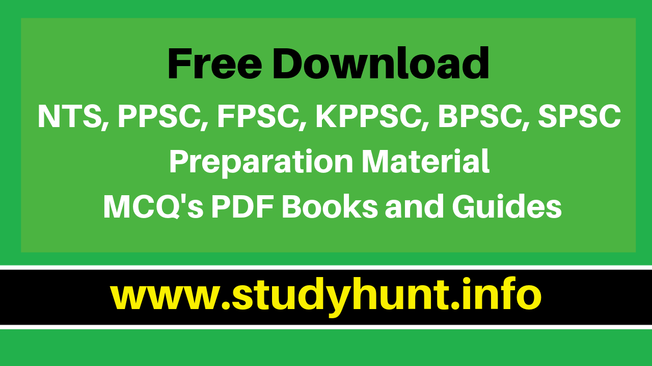 Free Download NTS PPSC FPSC KPPSC BPSC SPSC Preparation Material MCQS PDF Books and Guides StudyHunt