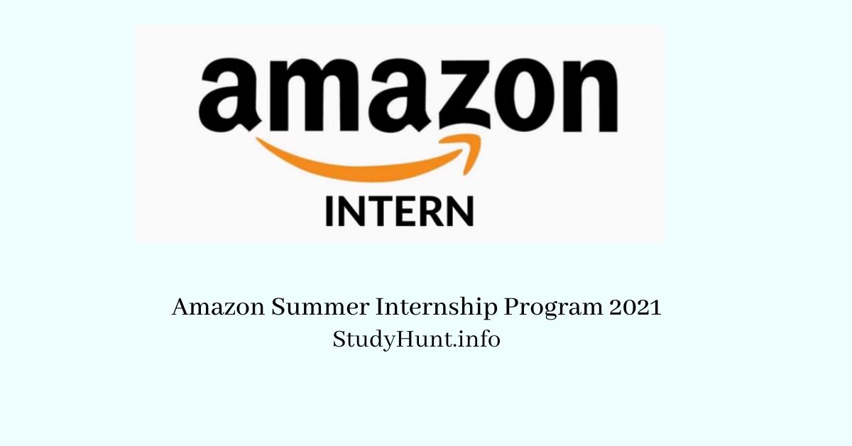 Amazon Summer Internship Program 2021 StudyHunt