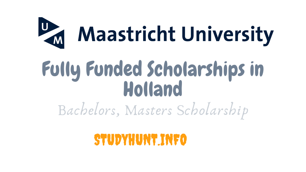 Fully Funded Maastricht University 2022 Scholarships