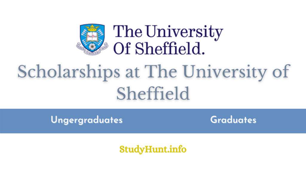 Sheffield University Scholarships 20232024 For International Students