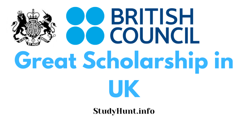 British Council Great Scholarship in UK 20242025 StudyHunt