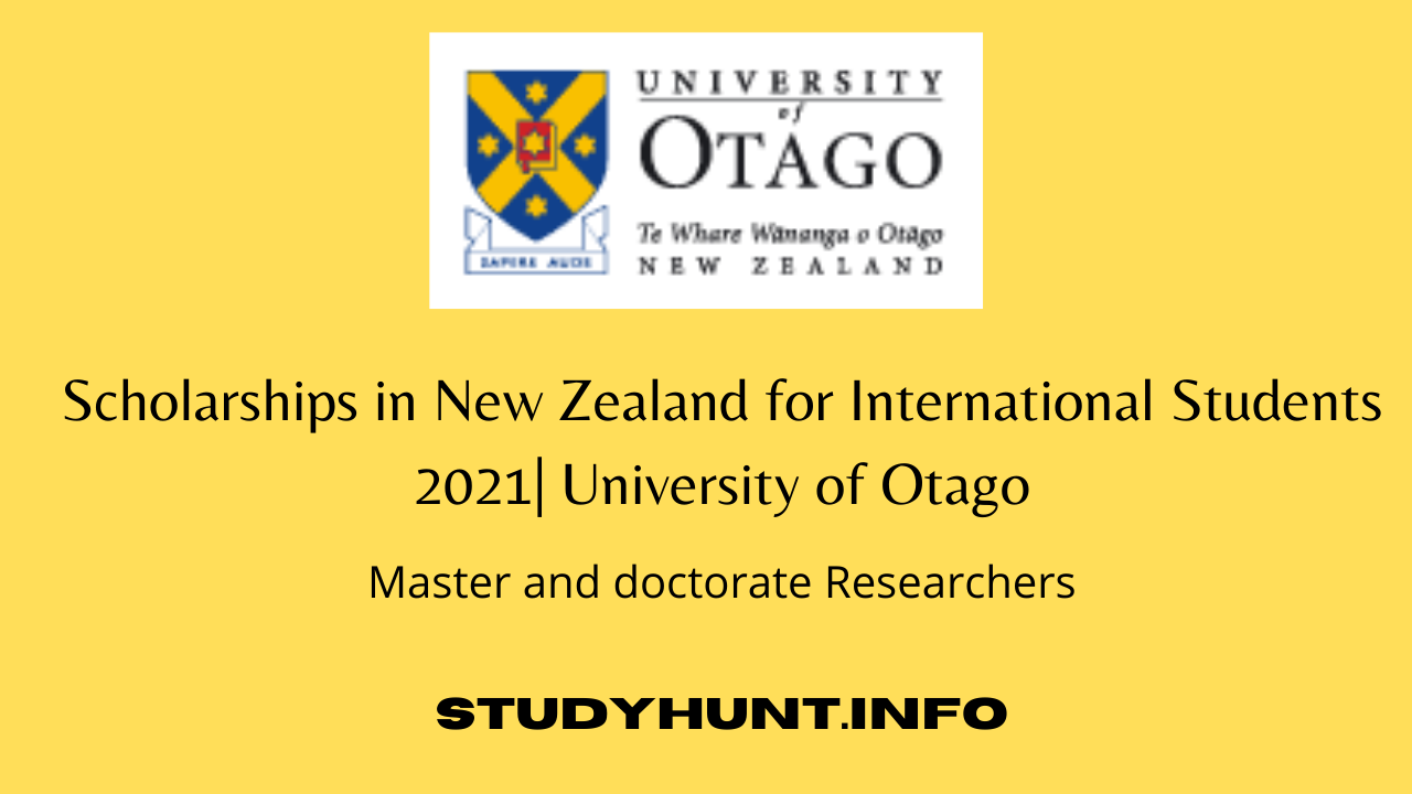Scholarships in New Zealand for International Students 2021| University of Otago