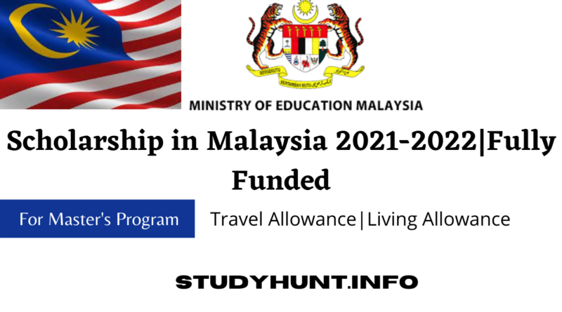 Government of Malaysia Scholarship 20212022Fully Funded  StudyHunt