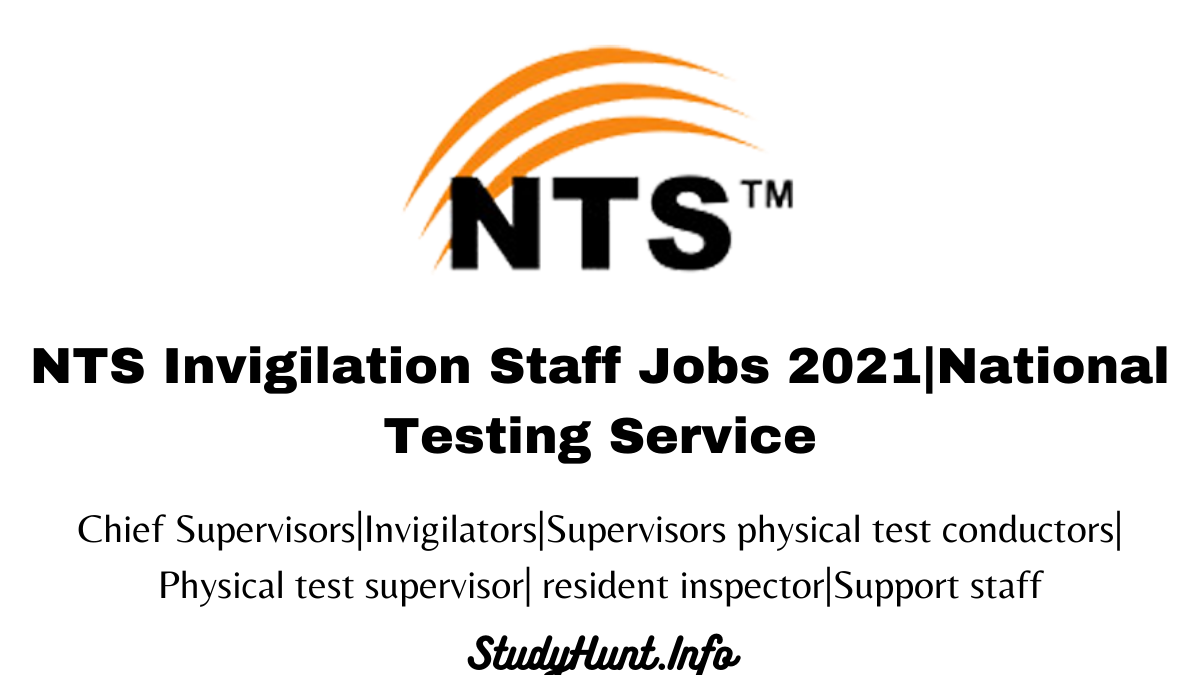 NTS Invigilation Staff Jobs 2021National Testing Service