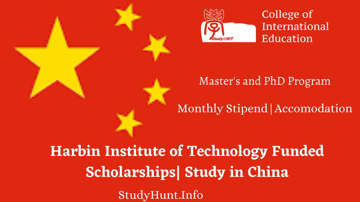 Harbin Institute of Technology Funded Scholarships Study in China