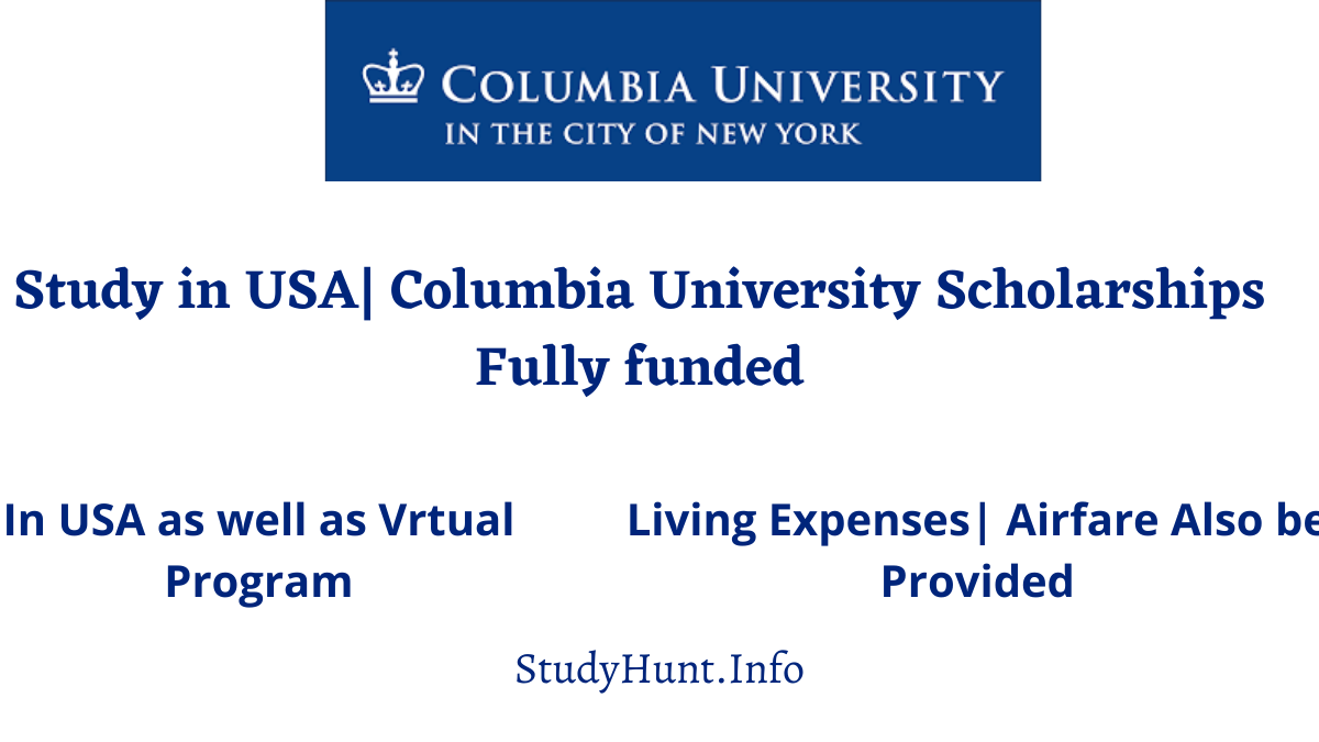 Study in USA Columbia University Scholarships Fully funded