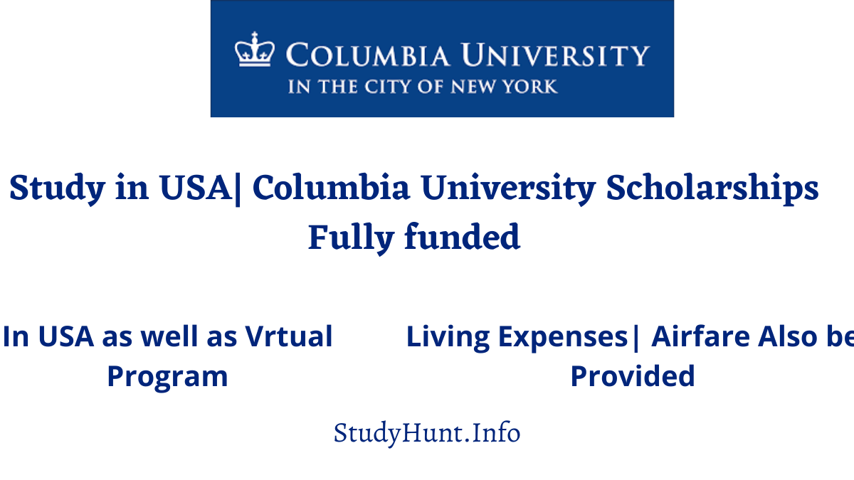 🎓List of Best Columbia University Scholarships 2024-25