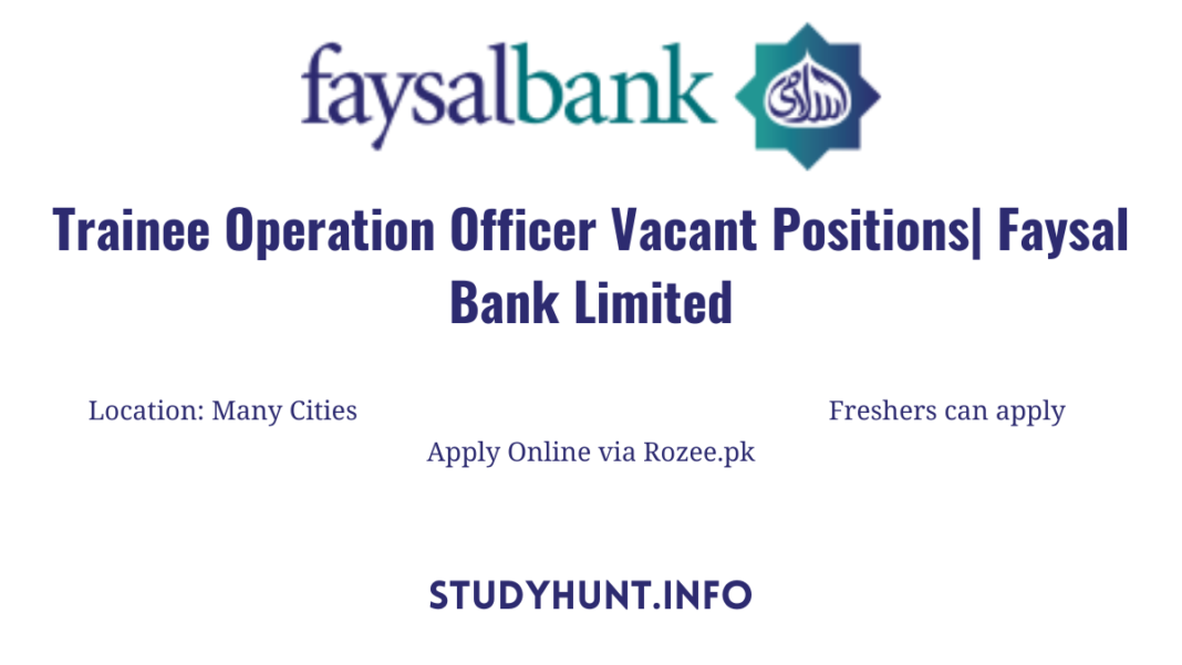 Trainee Operation Officer Vacant Positions Faysal Bank Limited