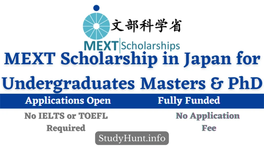 MEXT Scholarship for Undergraduates Masters & PhD