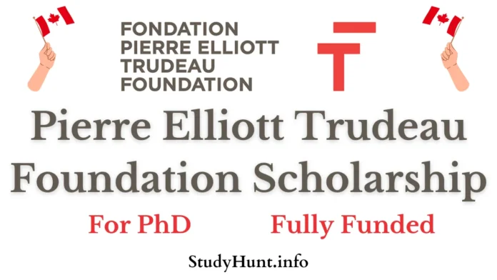 Pierre Elliott Trudeau Foundation Scholarship