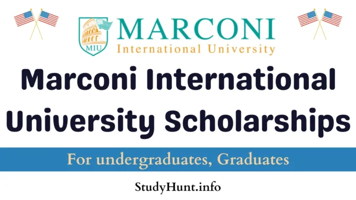 Marconi International University Scholarships