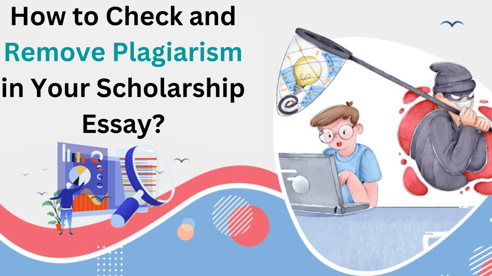 how to remove plagiarism in scholarship essay