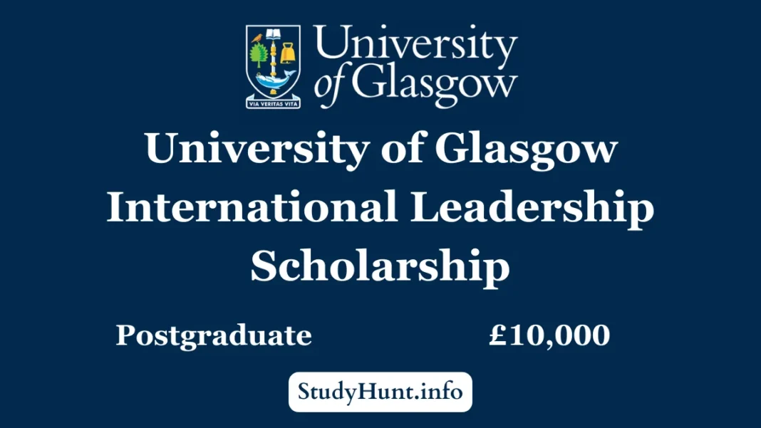 University of Glasgow international leadership scholarship