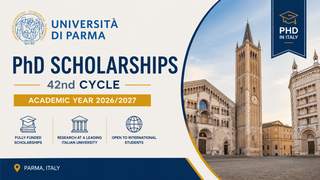 University of Parma PhD Scholarships 2026-2027 in Italy (42nd Cycle)